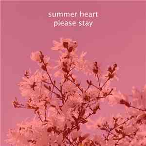 Summer Heart - Please Stay download flac