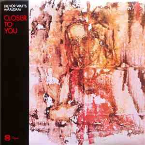 Trevor Watts Amalgam - Closer To You download flac