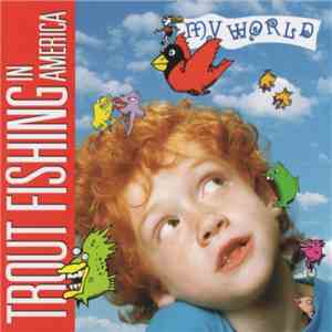 Trout Fishing In America - My World download flac