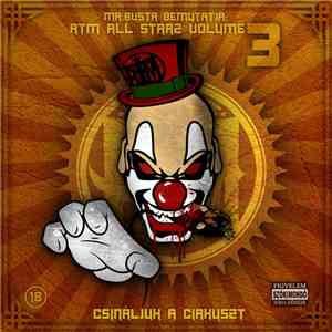 Various - RTM All Starz Vol. 3 - Csináljuk A Cirkuszt download flac