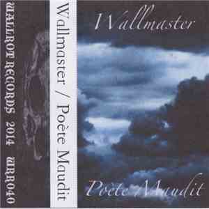 Wallmaster / Poète Maudit - Wallmaster / Poète Maudit download flac