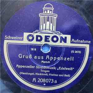 Appenzeller Streichmusik Edelweiss Trogen - Gruss Aus Appenzell / Erinnerung An Wald download flac