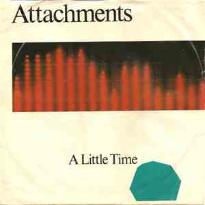 Attachments - A Little Time / How Do You Feel About Me download flac