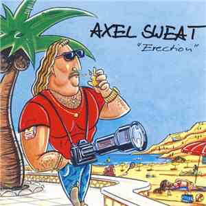 Axel Sweat - "Erection" download flac
