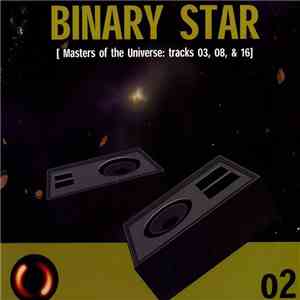 Binary Star - Masters Of The Universe: Tracks 03, 08, & 16 download flac