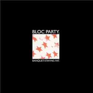 Bloc Party - Banquet / Staying Fat download flac