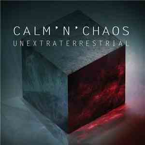 Calm'n'Chaos - Unextraterrestrial download flac