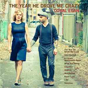 Coral Egan - The Year He Drove Me Crazy download flac