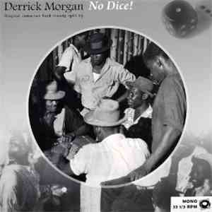 Derrick Morgan - No Dice! Original Jamaican Rock Steady 1966-67 download flac