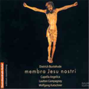 Dietrich Buxtehude - Capella Angelica, Lautten Compagney, Wolfgang Katschner - Membra Jesu Nostri download flac