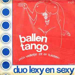 Duo Lexy En Sexy - Ballen Tango / M'n Velletje Zit Er Tussen download flac