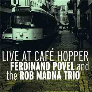 Ferdinand Povel, Rob Madna, Marius Beets, Eric Ineke - Live At Cafe Hopper download flac