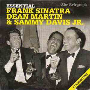 Frank Sinatra, Dean Martin & Sammy Davis Jr. - Essential (Volume One) download flac