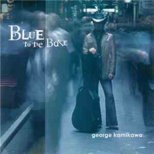 George Kamikawa - Blue To The Bone download flac