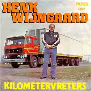 Henk Wijngaard - Kilometervreters download flac