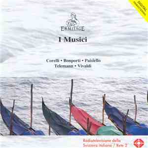 I Musici, Corelli, Bonporti, Paisiello, Telemann, Vivaldi - Corelli . Bonporti . Paisiello . Telemann . Vivaldi download flac