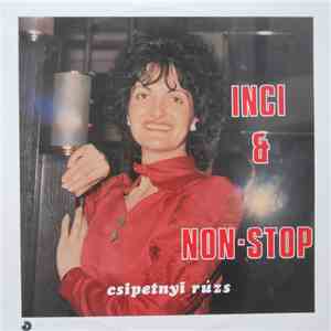 Inci & Non-Stop - Csipetnyi Rúzs download flac