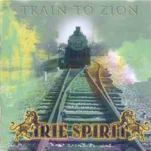 Irie Spirit - Train To Zion download flac