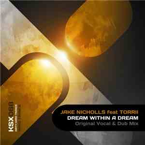 Jake Nicholls Feat. Torrii - Dream Within A Dream download flac