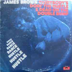 James Brown - Everybody's Doin' The Hustle & Dead On The Double Bump download flac