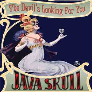 Java Skull - The Devil's Looking For You download flac
