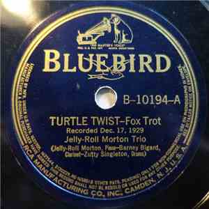 Jelly Roll Morton Trio - Turtle Twist / Smilin' The Blues Away download flac