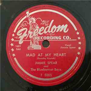 Jimmie Spear And The Bluebonnet Boys - Mad At My Heart / Turn Me 'Round download flac