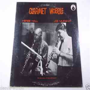 Joe Muranyi & Herbie Hall - Clarinet Wobble download flac
