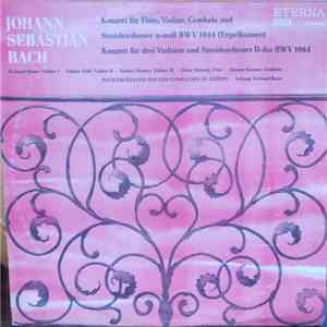 Johann Sebastian Bach - Konzert Für Flöte, Violine, Cembalo Und Streichorchester A-moll Bwv 1044; Konzert Für Drei Violinen Und Streichorchester D-dur Bwv 1064 download flac