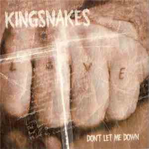 Kingsnakes - Don't Let Me Down download flac