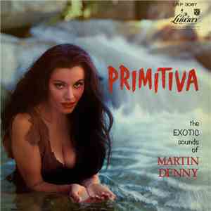 Martin Denny - Primitiva download flac