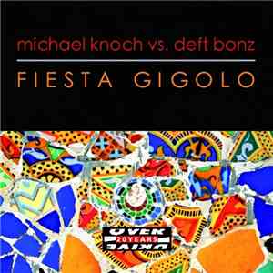 Michael Knoch vs. Deft Bonz - Fiesta Gigolo FLAC album