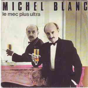 Michel Blanc - Le Mec Plus Ultra download flac