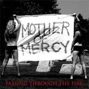 Mother Of Mercy - Passing Through The Fire download flac