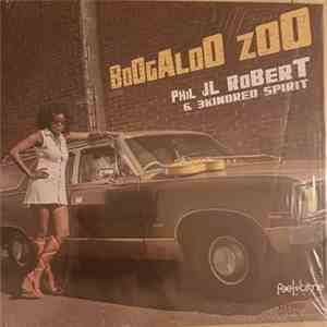 Phil JL Robert & 3kindred Spirit - Boogaloo Zoo FLAC album