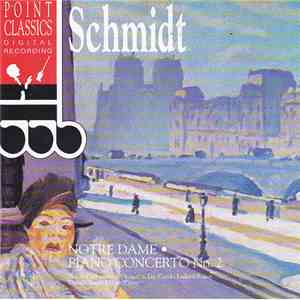 Schmidt - Notre Dame / Piano Concerto No. 2 download flac