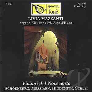 Schoenberg / Messiaen / Hindemith / Scelsi - Livia Mazzanti - Visioni Del Novecento download flac