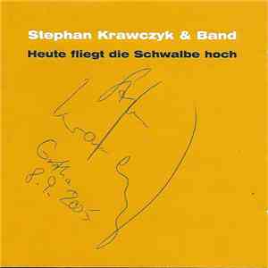 Stephan Krawczyk - Heute fliegt die Schwalbe hoch download flac