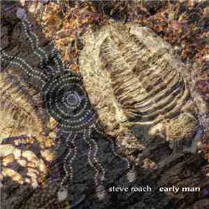 Steve Roach - Early Man FLAC album