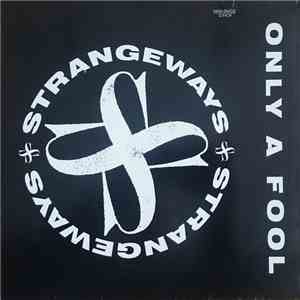 Strangeways  - Only A Fool download flac