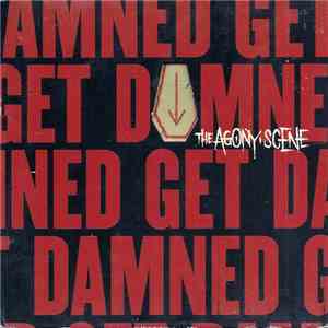The Agony Scene - Get Damned download flac