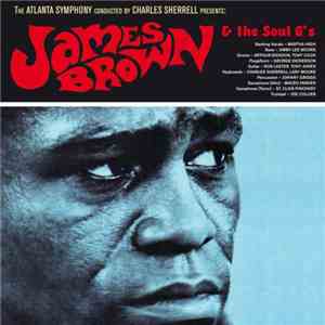 The Atlanta Symphony Conducted By Charles Sherrell Presents James Brown And The Soul G's - The Atlanta Symphony Conducted By Charles Sherrell Presents James Brown And The Soul G's download flac