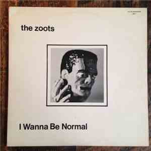 The Zoots  - I Wanna Be Normal download flac