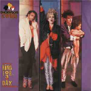 Thompson Twins - King For A Day download flac
