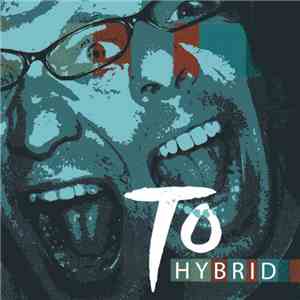 To  - Hybrid download flac