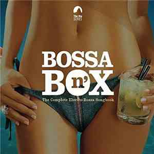 Various - Bossa N' Box The Complete Electro Bossa Songbook download flac