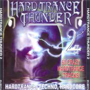 Various - Hardtrance Thunder 2 - 60 Crazy Hardtrance Tracks! download flac