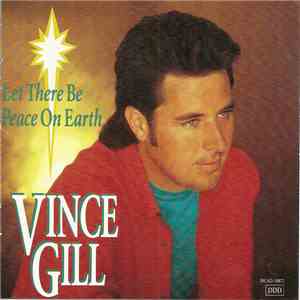 Vince Gill - Let There Be Peace On Earth download flac