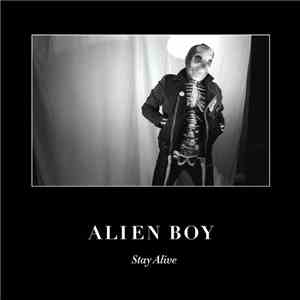Alien Boy  - Stay Alive download flac