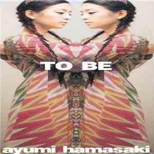 Ayumi Hamasaki - To Be download flac